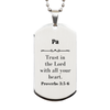 Christian Pa Gifts, Trust in the Lord with all your heart, Bible Verse Scripture Silver Dog Tag, Baptism Confirmation Gifts for Pa