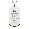 Christian Pop Gifts, Trust in the Lord with all your heart, Bible Verse Scripture Silver Dog Tag, Baptism Confirmation Gifts for Pop