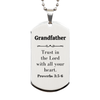 Christian Grandfather Gifts, Trust in the Lord with all your heart, Bible Verse Scripture Silver Dog Tag, Baptism Confirmation Gifts for Grandfather