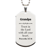 Christian Grandpa Gifts, Trust in the Lord with all your heart, Bible Verse Scripture Silver Dog Tag, Baptism Confirmation Gifts for Grandpa