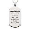 Christian Grand Daddy Gifts, Trust in the Lord with all your heart, Bible Verse Scripture Silver Dog Tag, Baptism Confirmation Gifts for Grand Daddy