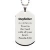 Christian Stepfather Gifts, Trust in the Lord with all your heart, Bible Verse Scripture Silver Dog Tag, Baptism Confirmation Gifts for Stepfather