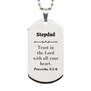 Christian Stepdad Gifts, Trust in the Lord with all your heart, Bible Verse Scripture Silver Dog Tag, Baptism Confirmation Gifts for Stepdad