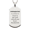 Christian Unbiological Dad Gifts, Trust in the Lord with all your heart, Bible Verse Scripture Silver Dog Tag, Baptism Confirmation Gifts for Unbiological Dad