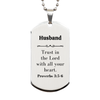 Christian Husband Gifts, Trust in the Lord with all your heart, Bible Verse Scripture Silver Dog Tag, Baptism Confirmation Gifts for Husband