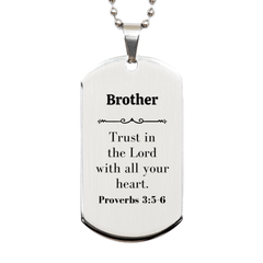 Christian Brother Gifts, Trust in the Lord with all your heart, Bible Verse Scripture Silver Dog Tag, Baptism Confirmation Gifts for Brother