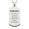 Christian Stepbrother Gifts, Trust in the Lord with all your heart, Bible Verse Scripture Silver Dog Tag, Baptism Confirmation Gifts for Stepbrother