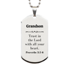 Christian Grandson Gifts, Trust in the Lord with all your heart, Bible Verse Scripture Silver Dog Tag, Baptism Confirmation Gifts for Grandson