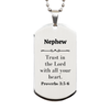 Christian Nephew Gifts, Trust in the Lord with all your heart, Bible Verse Scripture Silver Dog Tag, Baptism Confirmation Gifts for Nephew