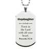 Christian Stepdaughter Gifts, Trust in the Lord with all your heart, Bible Verse Scripture Silver Dog Tag, Baptism Confirmation Gifts for Stepdaughter