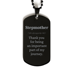 Stepmother Appreciation Gifts, Thank you for being an important part, Thank You Black Dog Tag for Stepmother, Birthday Unique Gifts for Stepmother