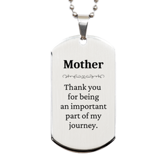 Mother Appreciation Gifts, Thank you for being an important part, Thank You Silver Dog Tag for Mother, Birthday Unique Gifts for Mother
