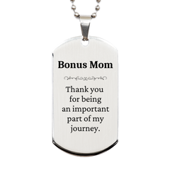 Bonus Mom Appreciation Gifts, Thank you for being an important part, Thank You Silver Dog Tag for Bonus Mom, Birthday Unique Gifts for Bonus Mom