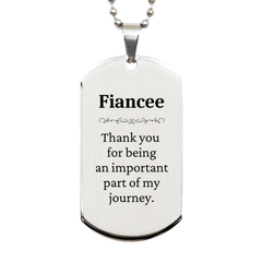 Fiancee Appreciation Gifts, Thank you for being an important part, Thank You Silver Dog Tag for Fiancee, Birthday Unique Gifts for Fiancee