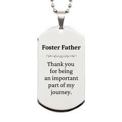 Foster Father Appreciation Gifts, Thank you for being an important part, Thank You Silver Dog Tag for Foster Father, Birthday Unique Gifts for Foster Father