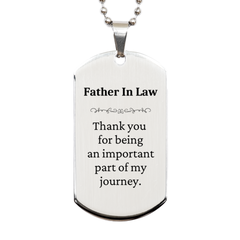Father In Law Appreciation Gifts, Thank you for being an important part, Thank You Silver Dog Tag for Father In Law, Birthday Unique Gifts for Father In Law