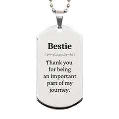 Bestie Appreciation Gifts, Thank you for being an important part, Thank You Silver Dog Tag for Bestie, Birthday Unique Gifts for Bestie