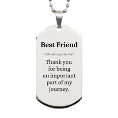 Best Friend Appreciation Gifts, Thank you for being an important part, Thank You Silver Dog Tag for Best Friend, Birthday Unique Gifts for Best Friend