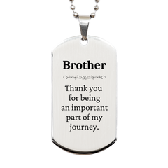 Brother Appreciation Gifts, Thank you for being an important part, Thank You Silver Dog Tag for Brother, Birthday Unique Gifts for Brother