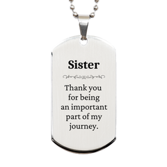 Sister Appreciation Gifts, Thank you for being an important part, Thank You Silver Dog Tag for Sister, Birthday Unique Gifts for Sister