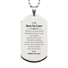 To My Son In Law Inspirational Silver Dog Tag, I'm so proud of you, Son In Law Birthday Supporting Gifts From Father In Law