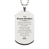 To My Bonus Brother Inspirational Silver Dog Tag, I'm so proud of you, Bonus Brother Birthday Supporting Gifts From Sister