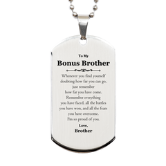 To My Bonus Brother Inspirational Silver Dog Tag, I'm so proud of you, Bonus Brother Birthday Supporting Gifts From Brother