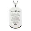 To My Bonus Brother Inspirational Silver Dog Tag, I'm so proud of you, Bonus Brother Birthday Supporting Gifts From Brother
