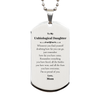 To My Unbiological Daughter Inspirational Silver Dog Tag, I'm so proud of you, Unbiological Daughter Birthday Supporting Gifts From Mom