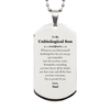 To My Unbiological Son Inspirational Silver Dog Tag, I'm so proud of you, Unbiological Son Birthday Supporting Gifts From Dad