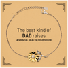 Mental Health Counselor Dad Gifts, The best kind of DAD, Father's Day Appreciation Birthday Sunflower Bracelet for Mental Health Counselor, Dad, Father from Son Daughter
