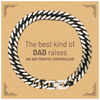 Air Traffic Controller Dad Gifts, The best kind of DAD, Father's Day Appreciation Birthday Cuban Link Chain Bracelet for Air Traffic Controller, Dad, Father from Son Daughter