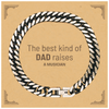 Musician Dad Gifts, The best kind of DAD, Father's Day Appreciation Birthday Cuban Link Chain Bracelet for Musician, Dad, Father from Son Daughter