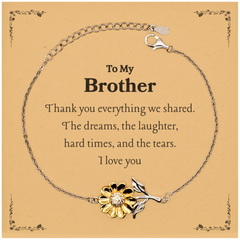 Brother Sunflower Bracelet Thank you for sharing dreams, laughter, memories, love
