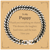 Pappy Engraved Cuban Link Chain Bracelet, A Thankful Gift for Dad, Fathers Day, Birthday, Christmas, and Graduation, Unique and Inspirational Jewelry for Him