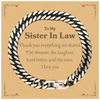 Engraved Cuban Link Chain Bracelet for Sister In Law - Thank You for Everything we Shared - Perfect Gift for Birthday, Holidays, Christmas, Graduation - Express Your Love and Appreciation