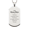 Bonus Mom Engraved Silver Dog Tag - Thank You for Everything Shared, Love You Always, Mothers Day Gift