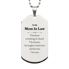 To my Amazing Mom In-Law Engraved Silver Dog Tag for Christmas, Birthday, Holidays - Thank you for everything we shared. I Love You