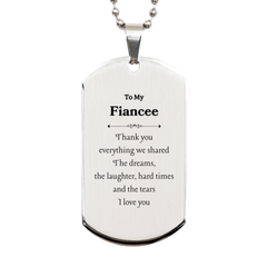 Silver Dog Tag for Fiancee - Engraved with To My Fiancee Thank you for everything we shared - Unique Gift for Anniversary, Birthday, or Christmas