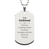 To My Girlfriend Engraved Silver Dog Tag - Unique Gift for Her on Christmas, Anniversary, Valentines Day - Expressing Love and Gratitude for Everything Shared