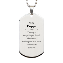 Engraved Silver Dog Tag for Poppa - Thank You for Everything Gift for Dad, Fathers Day, Birthday, Christmas, Veterans Day, Inspirational Keepsake and Love Token