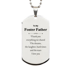 Engraved Silver Dog Tag for Foster Father - Thank You for Everything in Life, Love, and Friendship - Perfect Gift for Birthday, Christmas, and Veterans Day