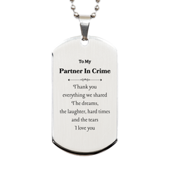 Partner In Crime Engraved Silver Dog Tag - Thank You for Everything We Shared, Love You - Special Gift for Birthday, Christmas, and Veterans Day
