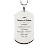 Partner In Crime Engraved Silver Dog Tag - Thank You for Everything We Shared, Love You - Special Gift for Birthday, Christmas, and Veterans Day