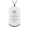 Sister Engraved Silver Dog Tag - Thank you for everything we shared, I love you, Gift for Birthday, Holidays, Graduation, Veterans Day, Christmas