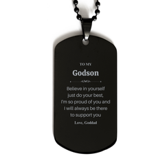 Engraved Black Dog Tag Godson Inspirational Gift for Graduation or Birthday - Always believe in yourself, Godson, Im proud of you, Goddads support will always be there