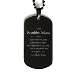 To My Daughter In Law Black Dog Tag Engraved with Inspirational Support from Mother In Law for Christmas, Graduation, and Holidays