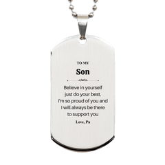 Engraved Silver Dog Tag for Son - Believe in Yourself and Always Know Im Proud of You, Graduation Gift, Inspirational Love from Pa