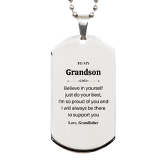 Grandson Engraved Silver Dog Tag - Believe in Yourself, Grandfathers Love and Support, Inspirational Gift for Birthday, Christmas, Graduation