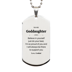 Engraved Silver Dog Tag Goddaughter Gift - Believe in Yourself, Birthday Graduation Inspirational Confidence Support from Goddad